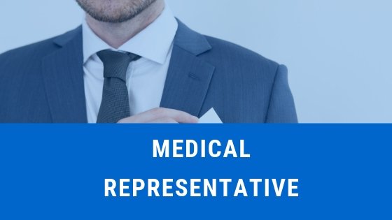 MEDICAL REPRESENTATIVE